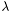 $ \lambda $